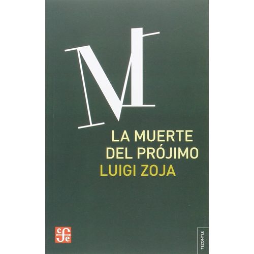 LA MUERTE DEL PROJIMO - LUIGI ZOJA