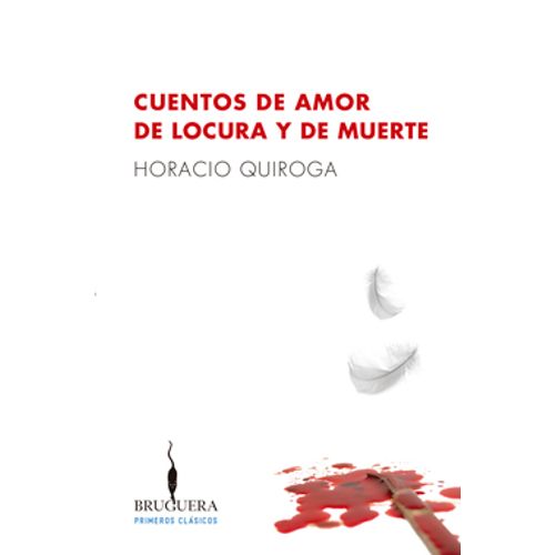 CUENTOS DE AMOR DE LOCURA Y MUERTE