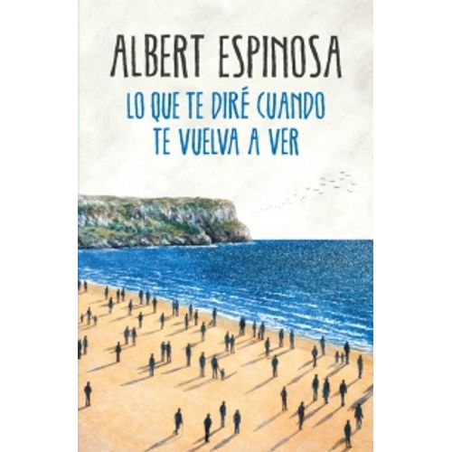 LO QUE TE DIRE CUANDO TE VUELVA A VER