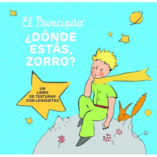 DONDE ESTAS, ZORRO? - EL PRINCIPITO - ANTOINE DE SAINT EXUPE