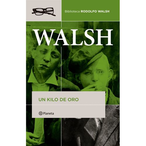 UN KILO DE ORO - RODOLFO WALSH