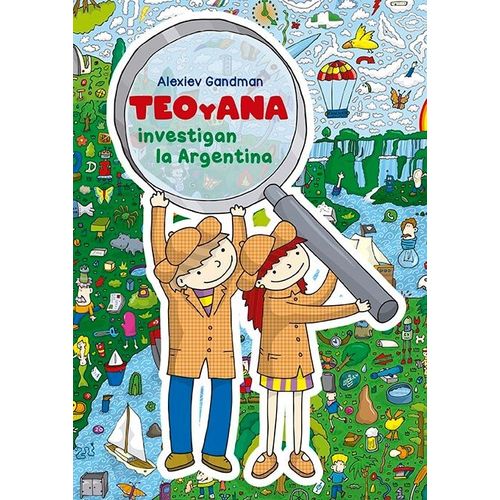 TEO Y ANA INVESTIGAN LA ARGENTINA TEO Y ANA INVESTIGAN LA ARGENTINA