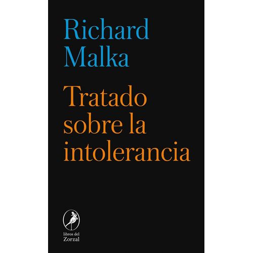 TRATADO SOBRE LA INTOLERANCIA - RICHARD MALKA