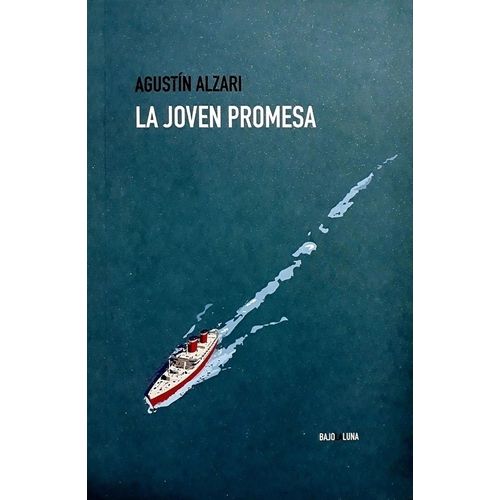 LA JOVEN PROMESA - AGUSTIN ALZARI LA JOVEN PROMESA - AGUSTIN ALZARI