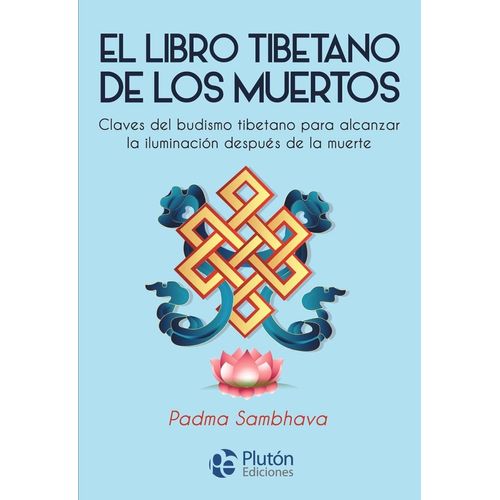 EL LIBRO TIBETANO DE LOS MUERTOS - PADMASAMBHAVA