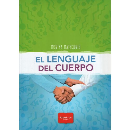 LIBRO EL LENGUAJE DEL CUERPO - MONICA MATSCHNIG