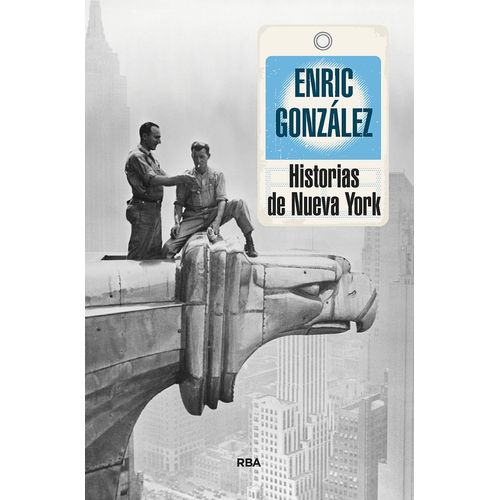 HISTORIAS DE NUEVA YORK - ENRIC GONZALEZ TORRALBA