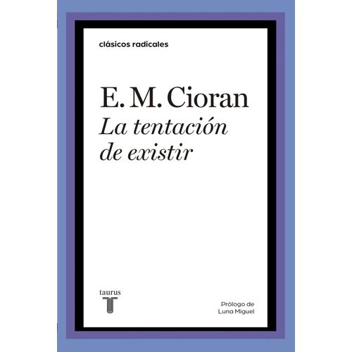 LA TENTACION DE EXISTIR - EMIL CIORAN