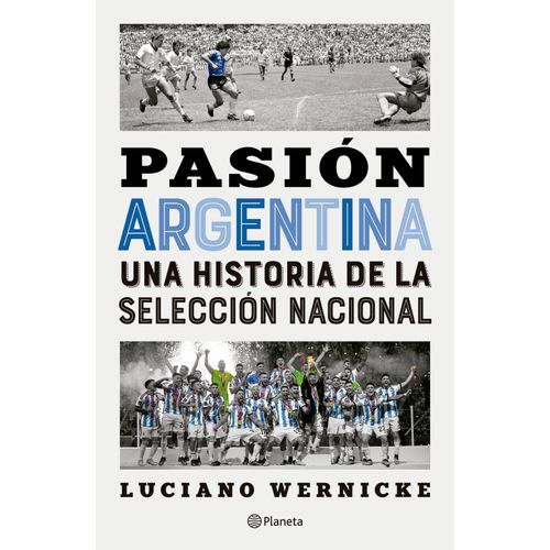 PASION ARGENTINA - UNA HISTORIA DE LA SELECCION NACIONAL - W