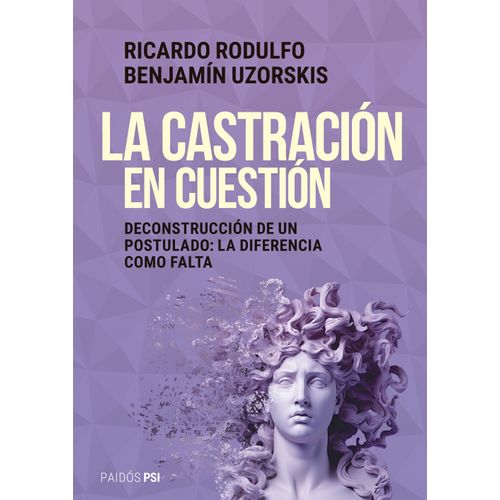 LA CASTRACION EN CUESTION- RICARDO RODULFO- BENJAMIN UZORSKI