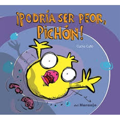 PODRIA SER PEOR, PICHON! - LUNA DE AZAFRAN PODRIA SER PEOR, PICHON! - LUNA DE AZAFRAN