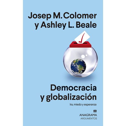 DEMOCRACIA Y GLOBALIZACION - IRA,  MIEDO Y ESPERANZA