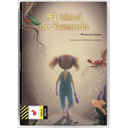 EL TUNEL DE AMANDA  - SERIE DEL BOLETO AMARILLO - ESSES