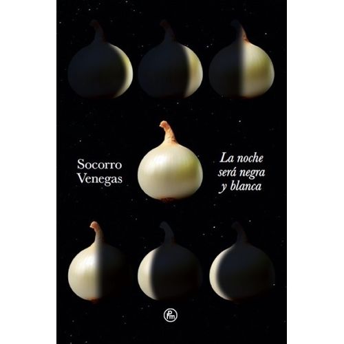 LA NOCHE SERA NEGRA Y BLANCA - SOCORRO VENEGAS