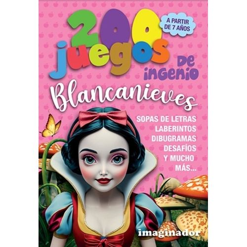 200 JUEGOS DE INGENIO BLANCANIEVES