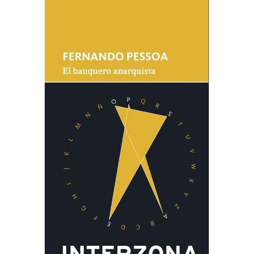 EL BANQUERO ANARQUISTA - FERNANDO PESSOA