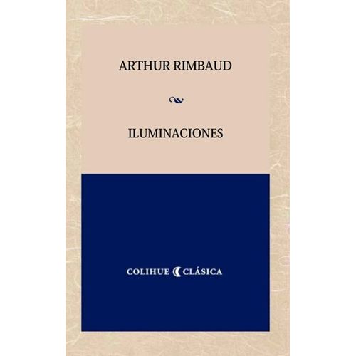 ILUMINACIONES - RIMBAUD COLIHUE CLASICA