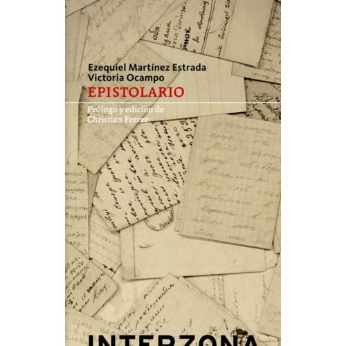 EPISTOLARIO - EZEQUIEL MARTINEZ ESTRADA