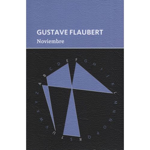 NOVIEMBRE - GUSTAVE FLAUBERT