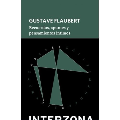 RECUERDOS, APUNTES Y PENSAMIENTOS INTIMOS - GUSTAVE FLAUBERT
