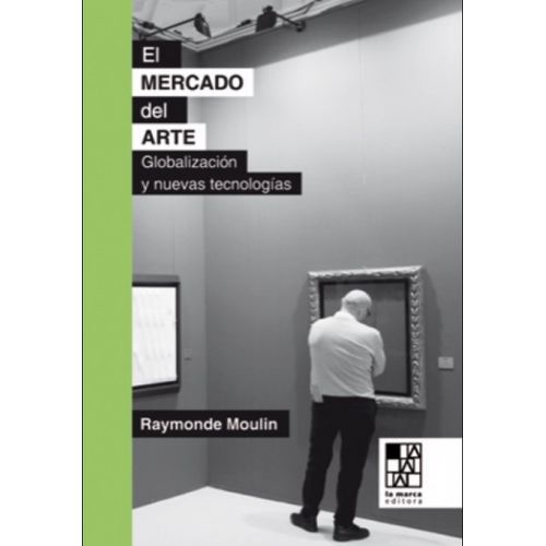 EL MERCADO DEL ARTE - GLOBALIZACION Y NUEVAS TECNOLOGIAS - R