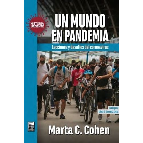 UN MUNDO EN PANDEMIA. LECCIONES Y DESAFIOS DEL CORONAVIRUS -