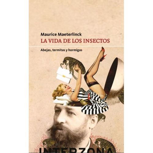 LIBRO LA VIDA DE LOS INSECTOS - MAURICE MAETERLINCK