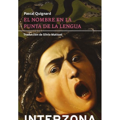 EL NOMBRE EN LA PUNTA DE LA LENGUA - PASCAL QUIGNARD