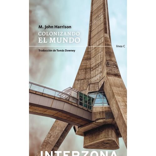 COLONIZANDO EL MUNDO - M. JOHN HARRISON