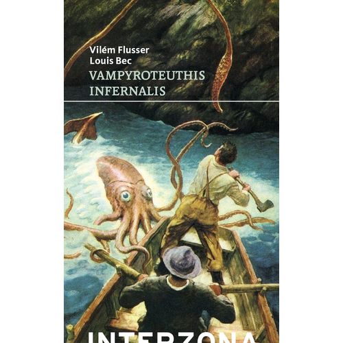 VAMPYROTEUTHIS INFERNALIS - VILEM FLUSSER - LOUIS BEC