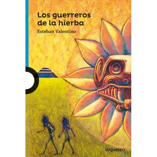 LOS GUERREROS DE LA HIERBA  - LOQUELEO AZUL