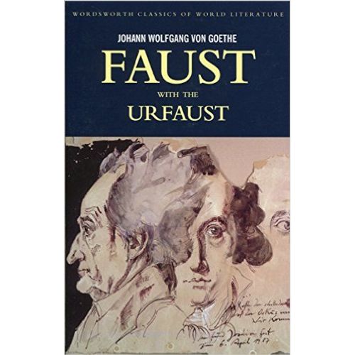 FAUST A TRAGEDY IN TWO PARTS WITH THE URFAUST - WORDSWORTH C