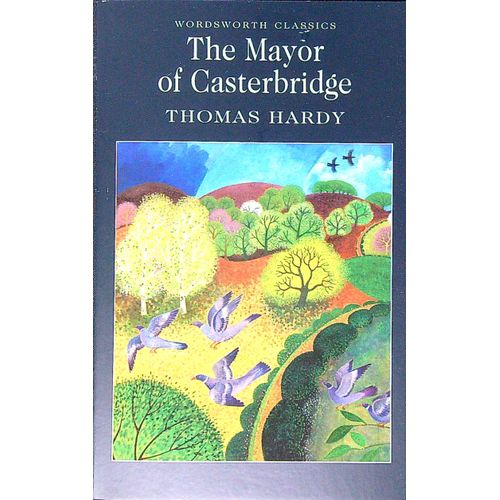 MAYOR OF CASTERBRIDGE - WORDSWORTH CLASSICS