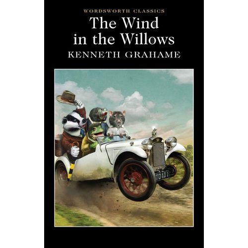 THE WIND IN THE WILLOWS - WORDSWORTH CLASSICS