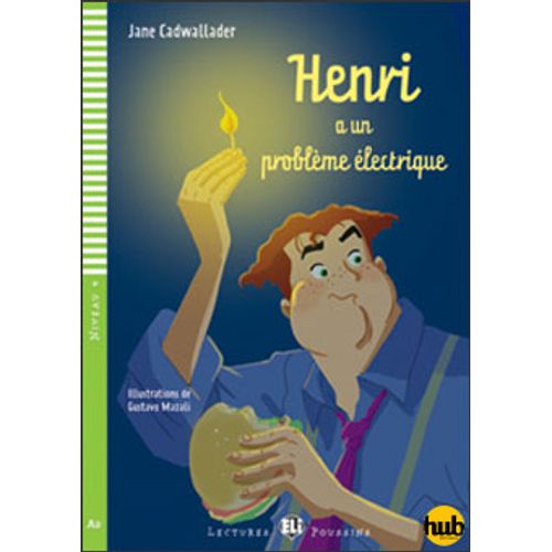 HENRI A UN PROBLEME ELECTRIQUE - LECTURES HUB POUSSINS NIVEA