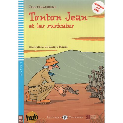 TONTON JEAN ET LES SURICATES - LECTURES HUB POUSSINS NIVEAU