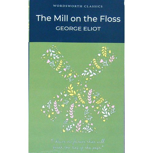THE MILL ON THE FLOSS - WORDSWORTH CLASSICS