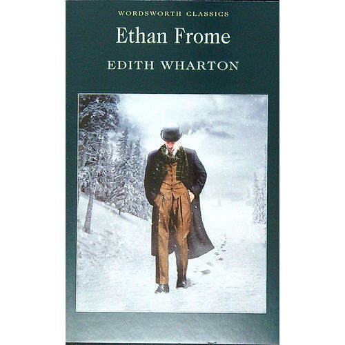 ETHAN FROME - WORDSWORTH CLASSICS