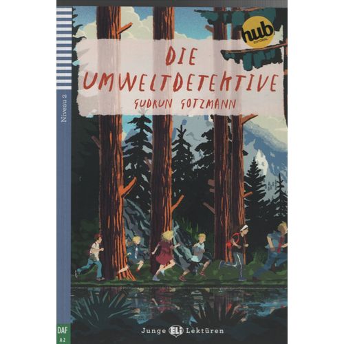 DIE UMWELTDTEKTIVE - JUNGE HUB LEKTUREN NIVEAU 1 (A1) DIE UMWELTDTEKTIVE - JUNGE HUB LEKTUREN NIVEAU 1 (A1)