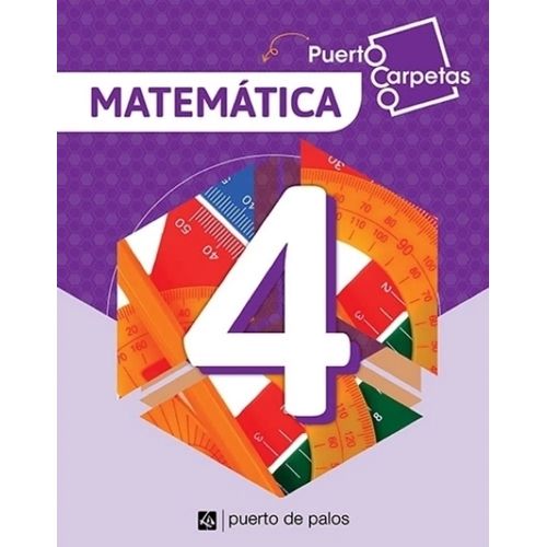 PUERTO CARPETAS 4 MATEMATICA - PUERTO DE PALOS