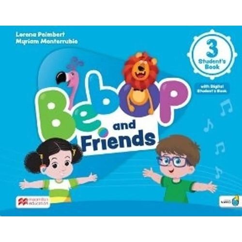 BEBOP AND FRIENDS 3 - STUDENT'S BOOK + NAVIO APP + DIGITAL S