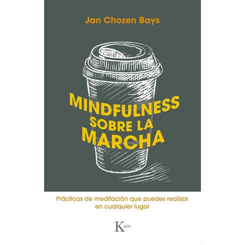 MINDFULNESS SOBRE LA MARCHA - JAN CHOZEN BAYS