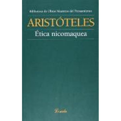 ETICA NICOMAQUEA - OBRAS MAESTRAS DEL PENSAMIENTO