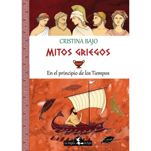 MITOS GRIEGOS EN EL PRINCIPIO DE LOS TIEMPOS - CRISTINA BAJO