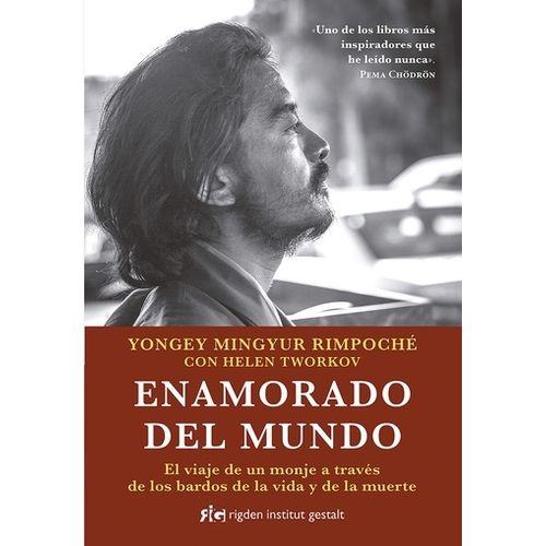 ENAMORADO DEL MUNDO - EL VIAJE DE UN MONJE A TRAVES DE LOS B