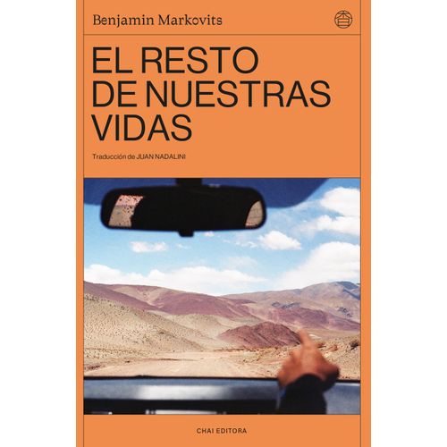 EL RESTO DE NUESTRAS VIDAS - BENJAMIN MARKOVITS