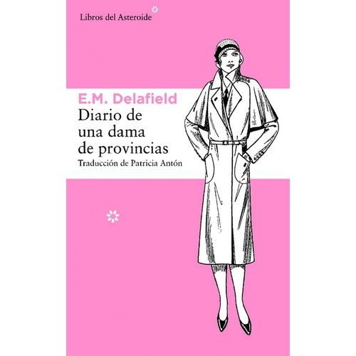 DIARIO DE UNA DAMA DE PROVINCIAS - E M DELAFIELD
