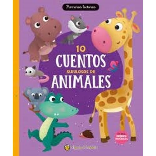 10 CUENTOS FABULOSOS DE ANIMALES 10 CUENTOS FABULOSOS DE ANIMALES