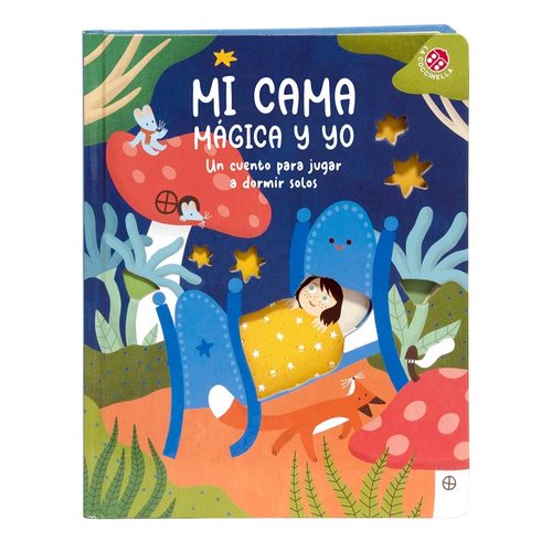 MI CAMA MAGICA Y YO - UN CUENTO PARA JUGAR A DORMIR SOLOS MI CAMA MAGICA Y YO - UN CUENTO PARA JUGAR A DORMIR SOLOS
