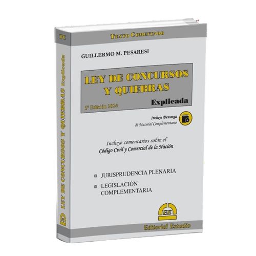 LEY DE CONCURSOS Y QUIEBRAS EXPLICADA LEY DE CONCURSOS Y QUIEBRAS EXPLICADA